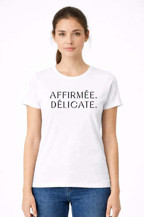 T-shirt femme bio AFFIRMÉE. DÉLICATE. - T Shirts et plus